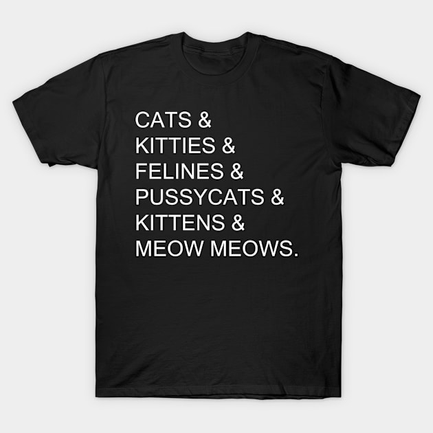 Cats and Kitties T-Shirt by ckrickett